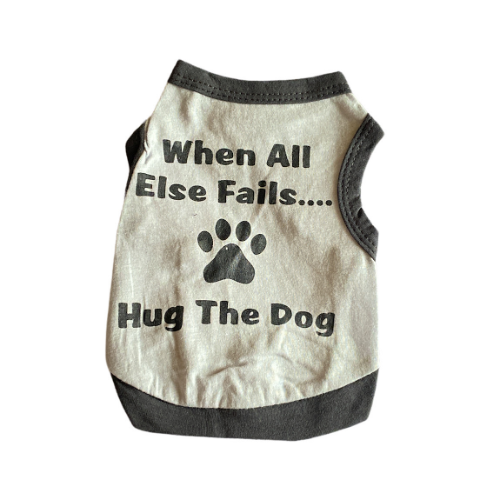 Camiseta When all else fails hug the dog